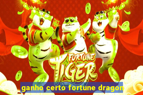 ganho certo fortune dragon